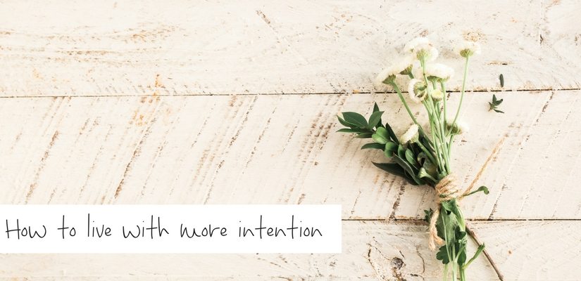 How to live with more intention