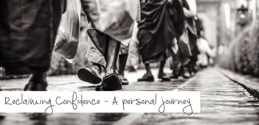 Reclaiming Confidence - A personal journey