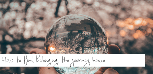 How to find belonging: the journey home